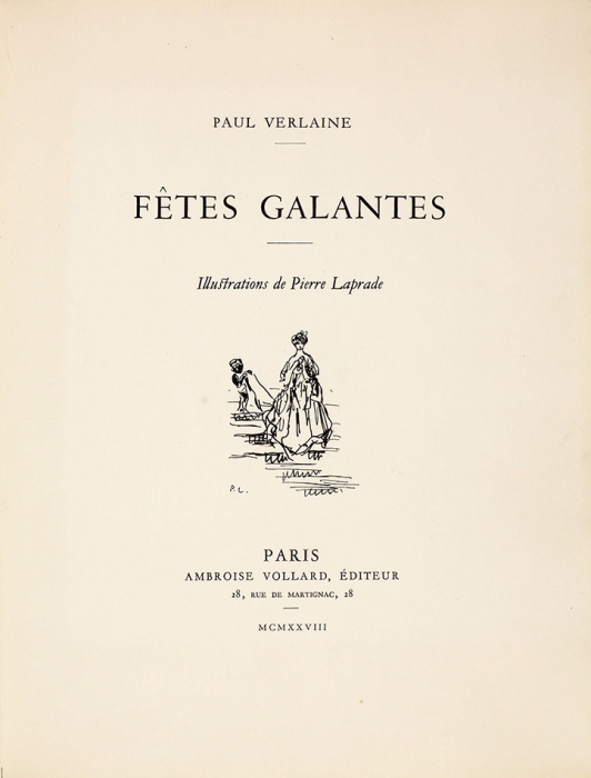 [Издание Амбруаза Воллара] Верлен, П. Галантные праздненства. [Fetes galantes. На фр. яз.] Париж: Изд. Амбруаза Воллара, 1928.