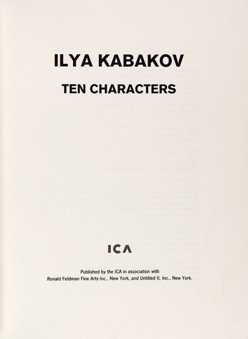 [На тридцать восемь комнаток — Всего одна уборная] Кабаков, И. Десять персонажей. [Описание инсталляции. На англ. яз. ]. Нью-Йорк: Ronald Feldman Fine Arts, 1989.