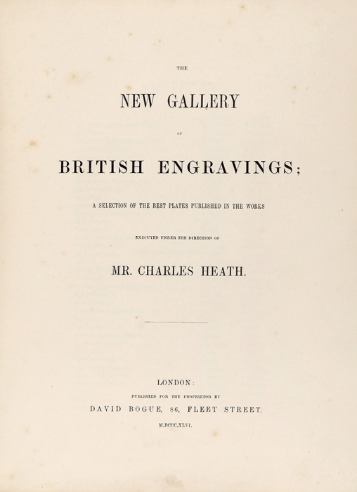 Новая галерея британских гравюр / изд. под руководством Чарльза Хиса. [The new gallery of british engravings. На англ. яз.] Лондон, 1846.