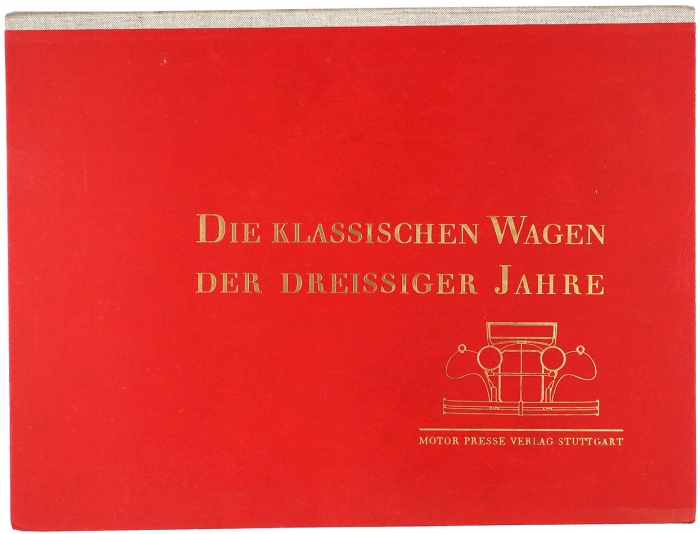 [Альбом] Классические автомобили тридцатых годов. [Die klassischen wagen der dreissiger jahre. На нем. яз.]. Штутгарт, 1961.